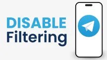 How to Disable Filtering on Telegram (Updated Guide)
