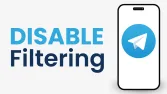 How to Disable Filtering on Telegram (Updated Guide)